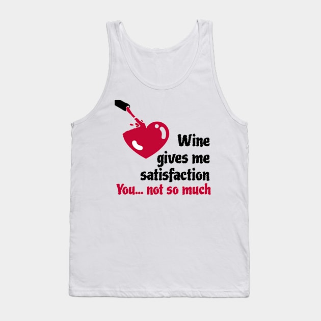 Red Wine gives satisfaction Tank Top by Qwerdenker Music Merch